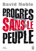 Progrès sans le peuple (Le)